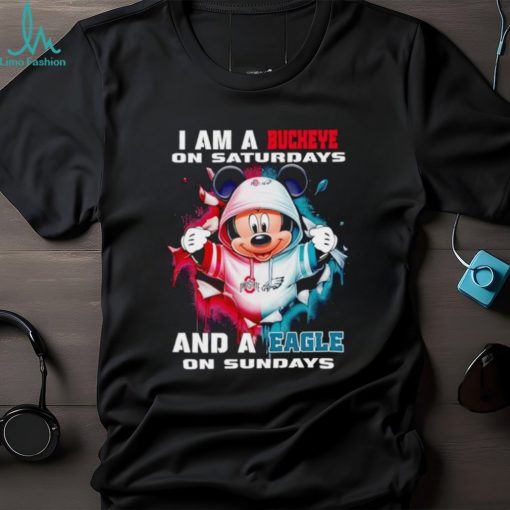 Mickey Mouse I am a Buckeye on Saturdays and a Eagle on Sundays shirt
