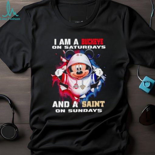 Mickey Mouse I am a Buckeye on Saturdays and a Saint on Sundays shirt