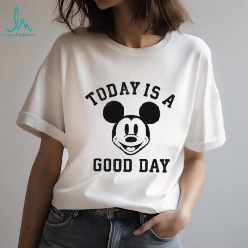 Mickey Mouse Today Is A Good Day Shirt