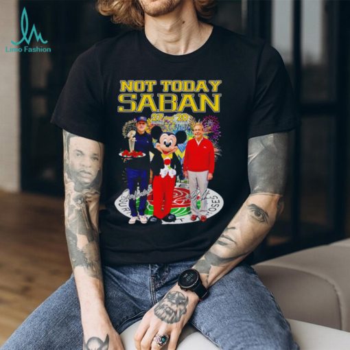 Mickey Mouse and Michigan Coach not today saban signature shirt