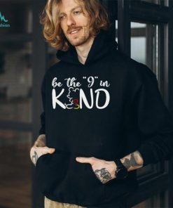 Mickey Mouse be the I in kind funny shirt