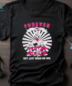 Mickey and friends forever not just when we win Kansas City Chiefs NFL shirt