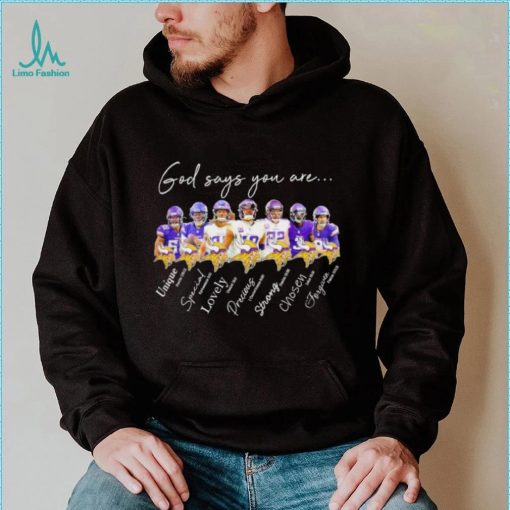 Minnesota Vikings god says you are unique special lovely precious strong chosen forgiven shirt