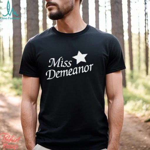 Miss Demeanor shirt