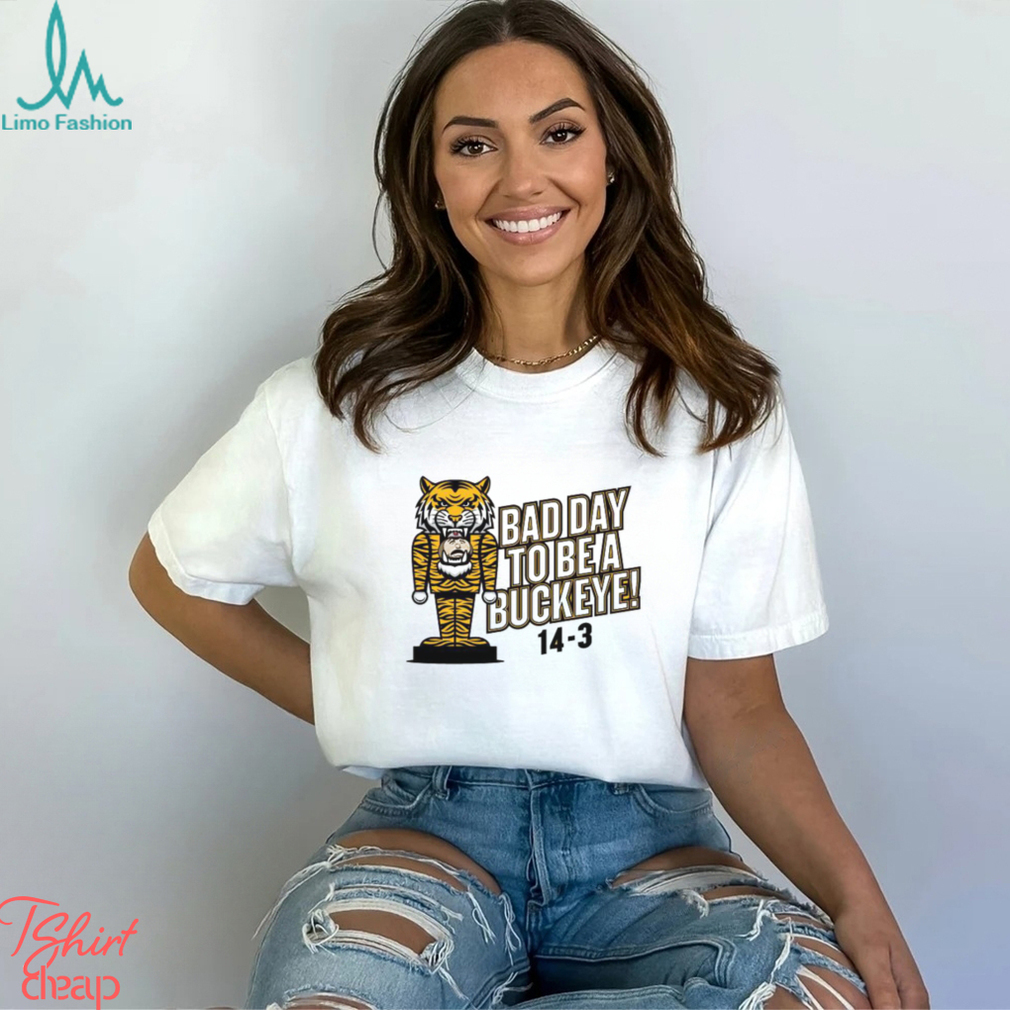 Missouri Tigers Bad Day To Be A Buckeye 14 3 Shirt Missouri Tigers Bad Day To Be A Buckeye 14 3 Shirt