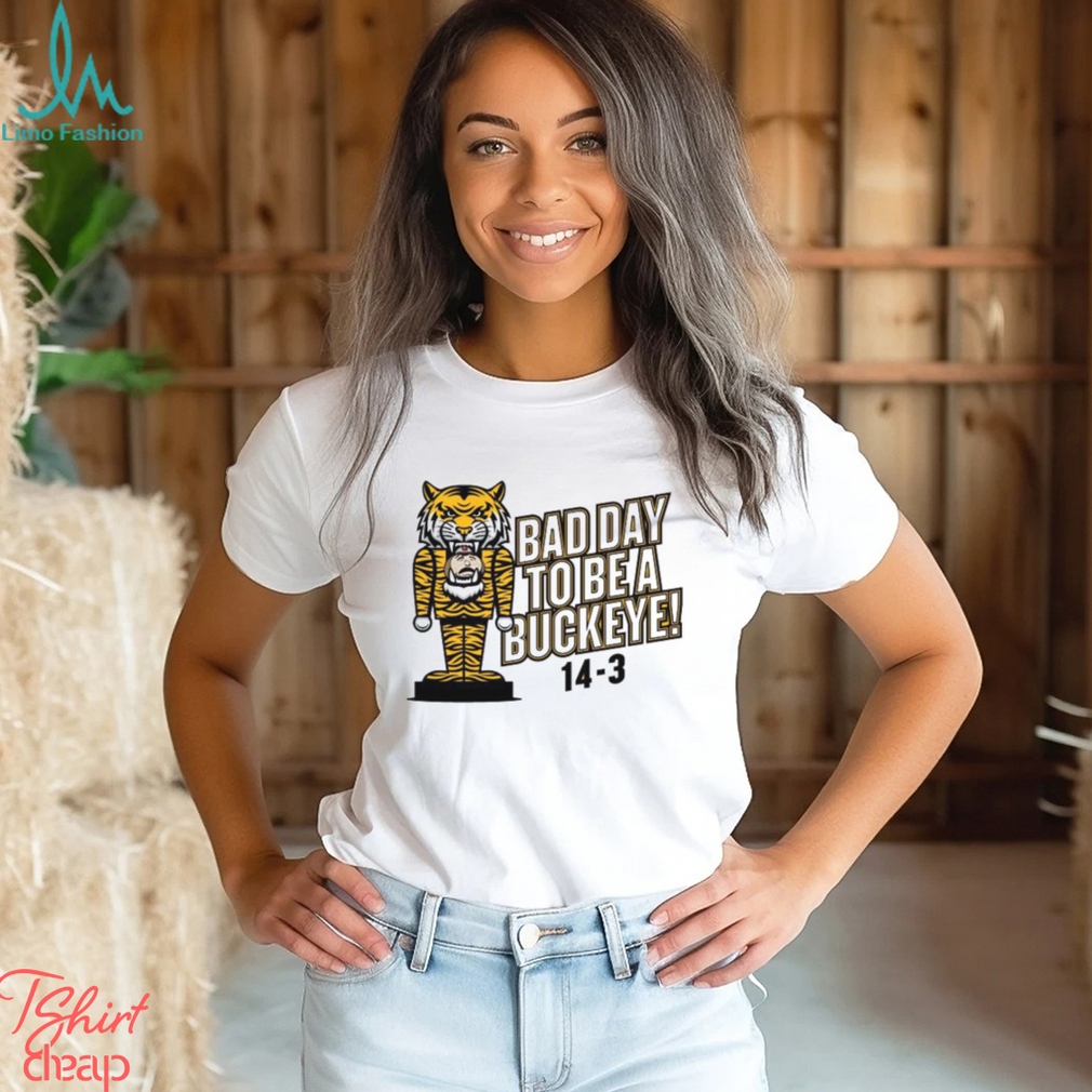 Missouri Tigers Bad Day To Be A Buckeye 14 3 Shirt Missouri Tigers Bad Day To Be A Buckeye 14 3 Shirt