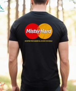 Mister Hard MasterCard parody shirt