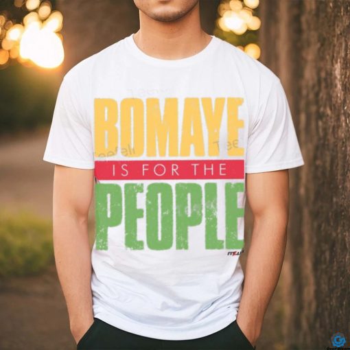 Mlw Bomaye Is For The People Shirts