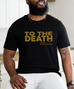Mma Orbit To The Death Sean Strickland shirt