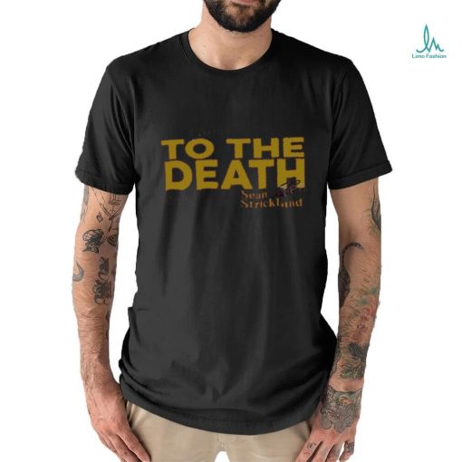 Mma Orbit To The Death Sean Strickland  shirt