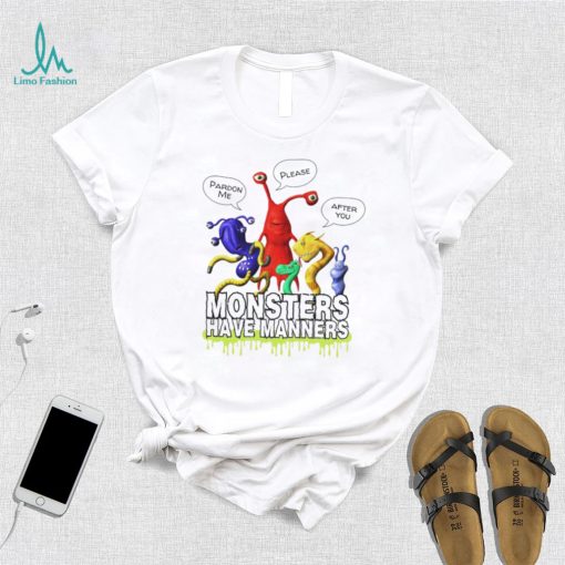 Monsters Have Manners cartoon shirt