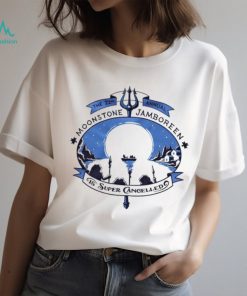 Moonstone jamboreen is super cancelled the 22nd annual shirt