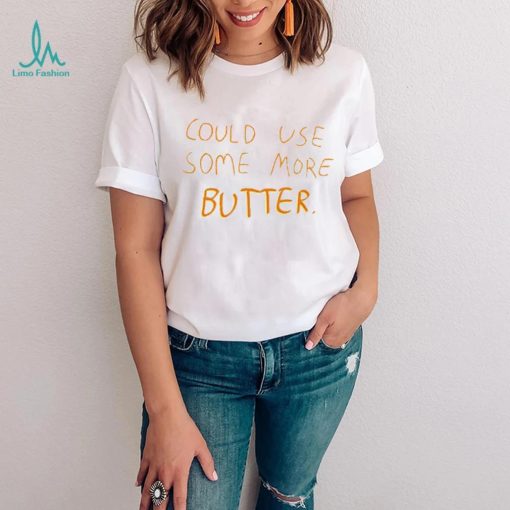 More Butter Tee Ethically Made T Shirts