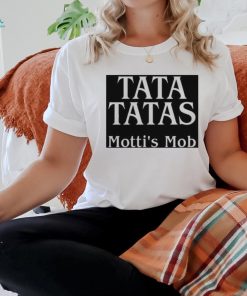 Motti Comedy Tata Tatas Motti’s Mob Shirt