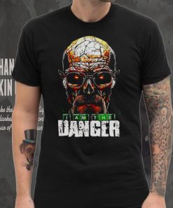 Mr. White I am the danger shirt
