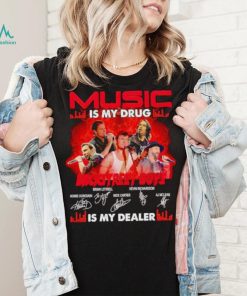 Music is my drug Backstreet Boys is my dealer signatures shirt