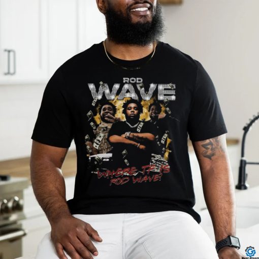 Must Have Rod Wave Shirt