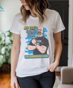 My Tea's Stone Cold I'm Wondering Why Shirt