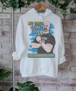 My Tea’s Stone Cold I’m Wondering Why t shirt
