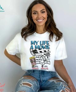 My life a movie (and it sucks Shirt