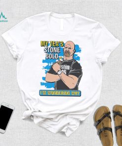 My tea’s Stone Cold I’m wondering why 2024 shirt, hoodie, sweater, long sleeve and tank top My tea’s Stone Cold I’m wondering why 2024 shirt