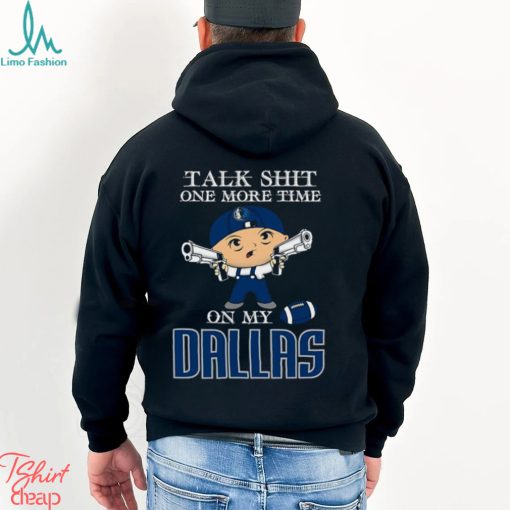 NBA Talk Shit One More Time On My Dallas Mavericks shirt