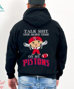 NBA Talk Shit One More Time On My Detroit Pistons shirt