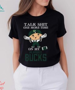 NBA Talk Shit One More Time On My Milwaukee Bucks shirt