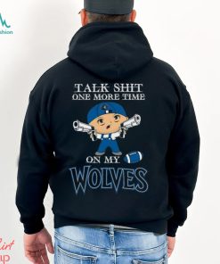 NBA Talk Shit One More Time On My Minnesota Timberwolves shirt