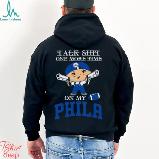 NBA Talk Shit One More Time On My Philadelphia 76ers shirt