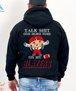 NBA Talk Shit One More Time On My Portland Trail Blazers shirt