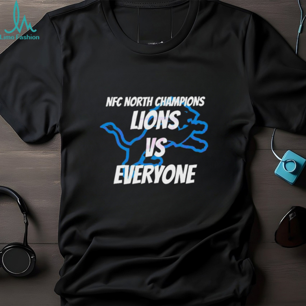 NFC North Champs Lions vs Everyone Shirt NFC North Champs Lions vs Everyone Shirt