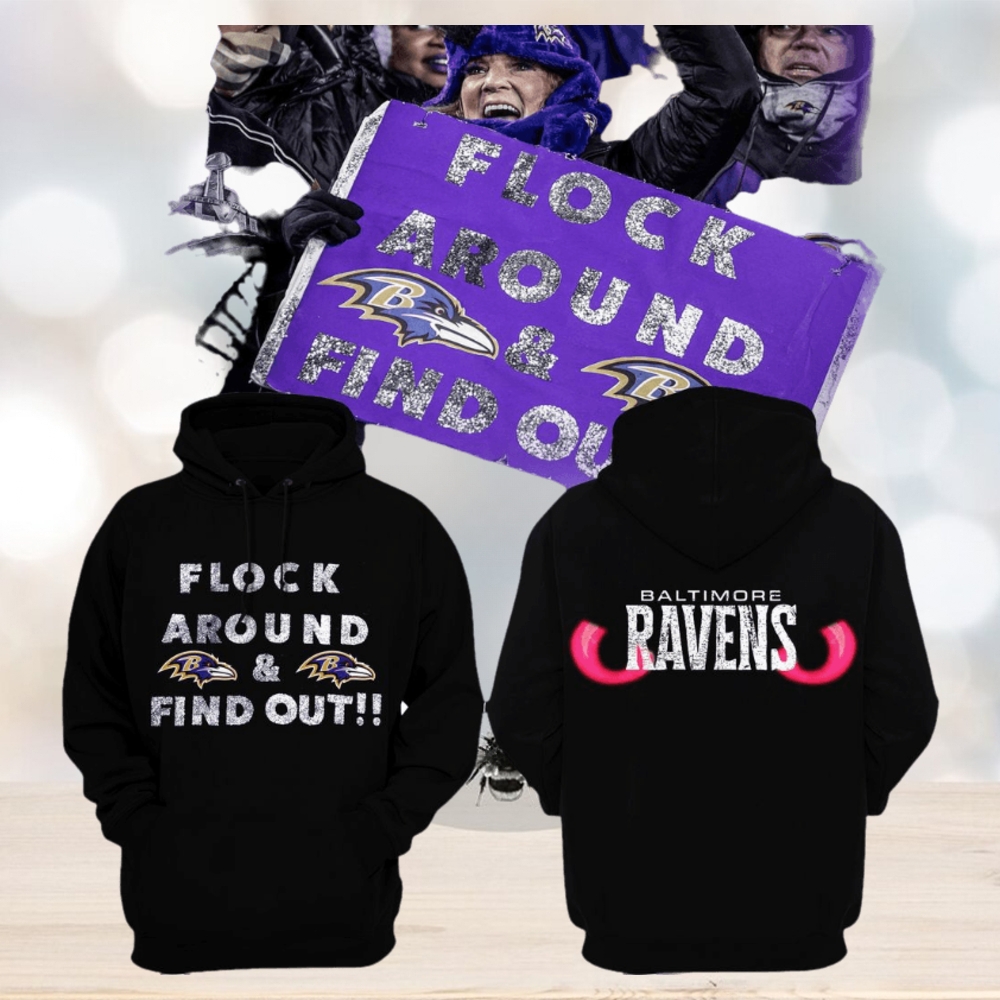 NFL Baltimore Ravens Flock Around & Find Out Hoodie NFL Baltimore Ravens Flock Around & Find Out Hoodie
