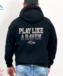 NFL Baltimore Ravens Play Like A Raven Statement Logo TShirt, hoodie, sweater, long sleeve and tank top NFL Baltimore Ravens Play Like A Raven Statement Logo TShirt