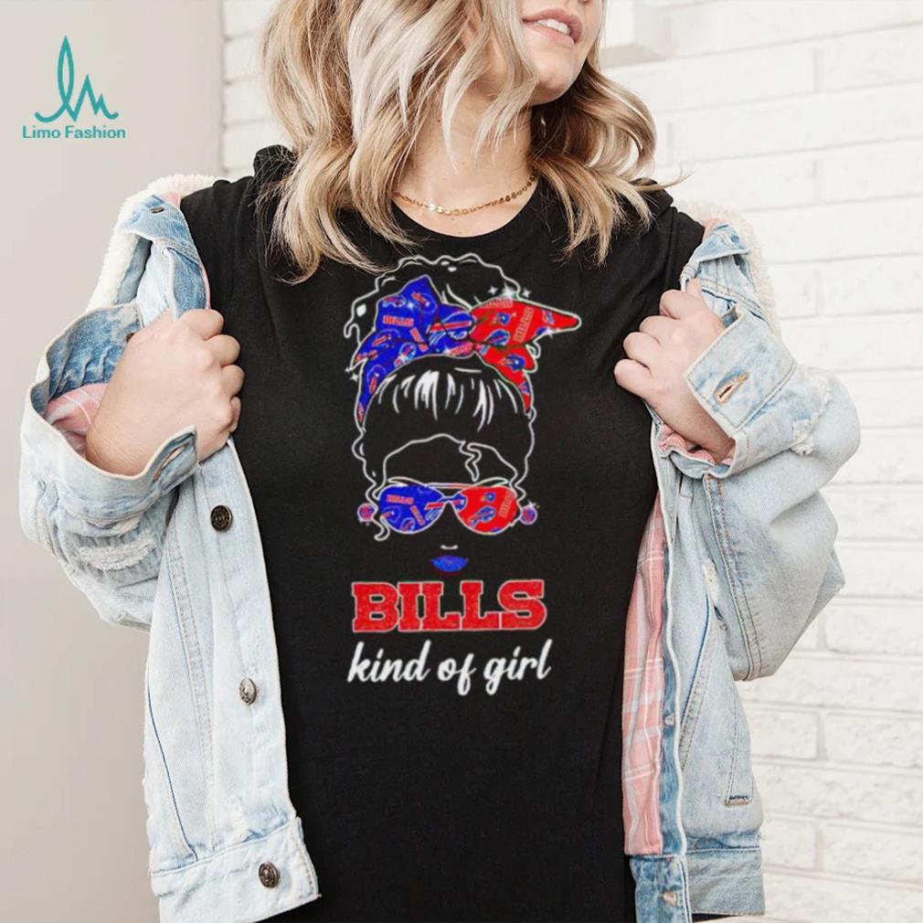 NFL Buffalo Bills Kind Of Girl shirt NFL Buffalo Bills Kind Of Girl shirt