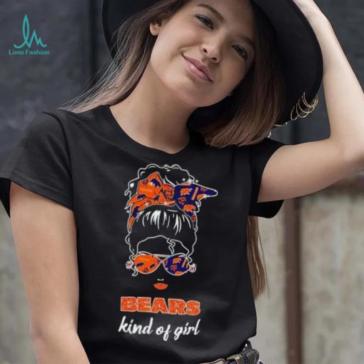 NFL Chicago Bears Kind Of Girl shirt