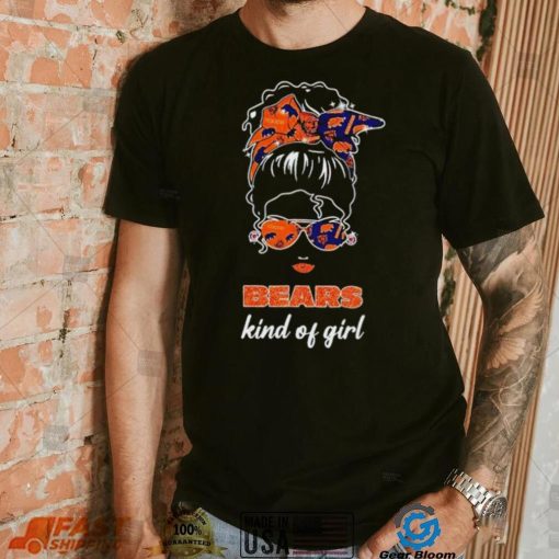NFL Chicago Bears Kind Of Girl shirt