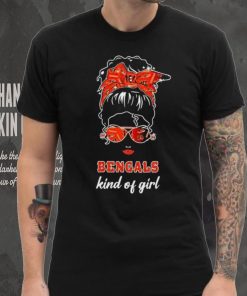 NFL Cincinnati Bengals Kind Of Girl shirt