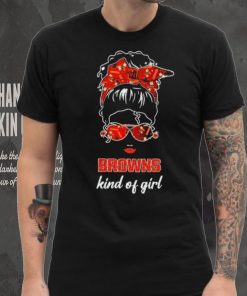NFL Cleveland Browns Kind Of Girl shirt, hoodie, sweater, long sleeve and tank top NFL Cleveland Browns Kind Of Girl shirt