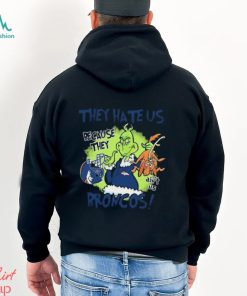 NFL Denver Broncos Grinch They Hate Us Because They Ain't Us Denver Broncos T Shirt