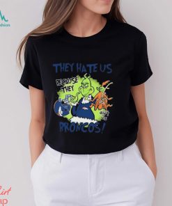 NFL Denver Broncos Grinch They Hate Us Because They Ain't Us Denver Broncos T Shirt