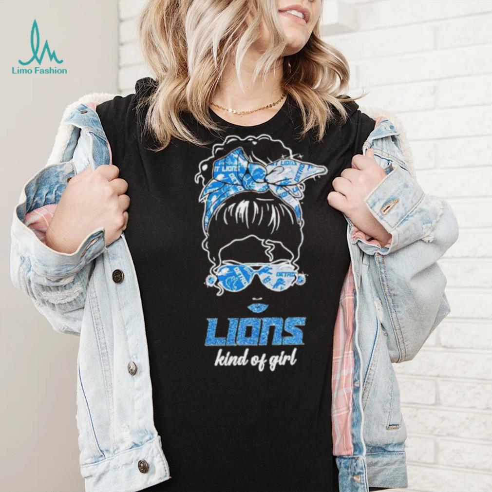 NFL Detroit Lions Kind Of Girl shirt NFL Detroit Lions Kind Of Girl shirt