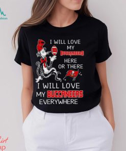 NFL I Will Love Tampa Bay Buccaneers Dr Seuss shirt