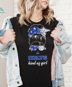 NFL Indianapolis Colts Kind Of Girl shirt, hoodie, sweater, long sleeve and tank top NFL Indianapolis Colts Kind Of Girl shirt