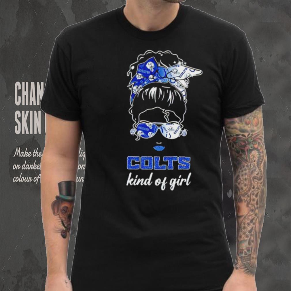 NFL Indianapolis Colts Kind Of Girl shirt NFL Indianapolis Colts Kind Of Girl shirt