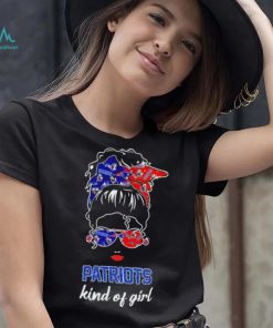 NFL New England Patriots Kind Of Girl shirt
