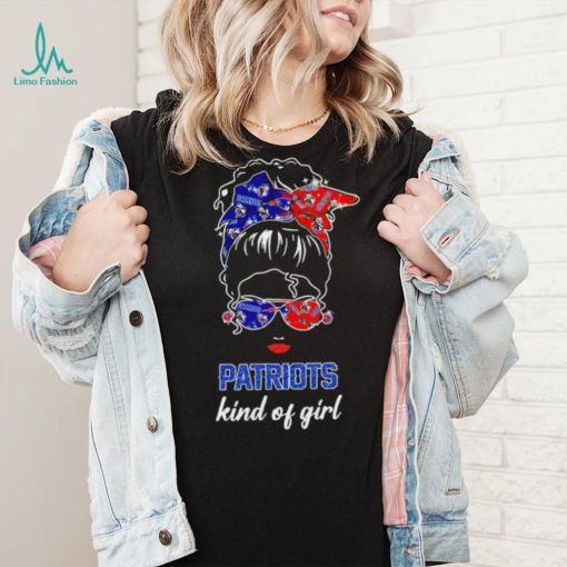 NFL New England Patriots Kind Of Girl shirt