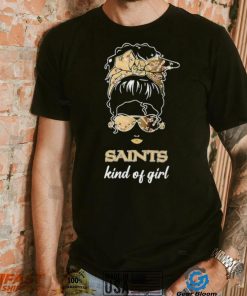 NFL New Orleans Saints Kind Of Girl shirt