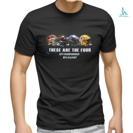 NFL Playoff Season 2023 2024 These Are The Four Head to Head Helmet NFC Championship Two Sides Tee shirt