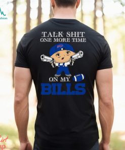 NFL Talk Shit One More Time On My Buffalo Bills shirt